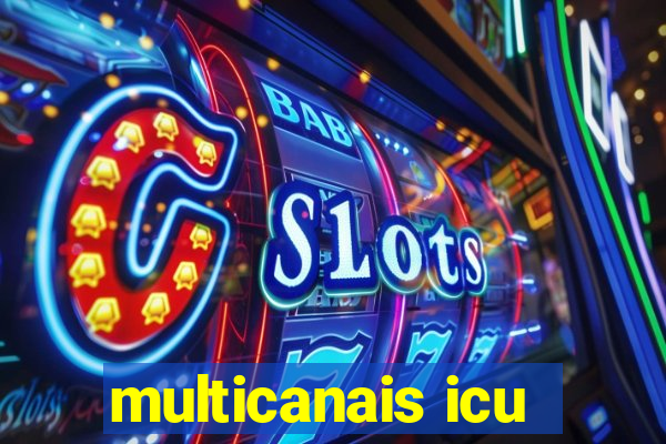 multicanais icu